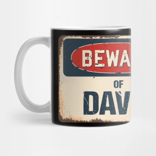 Beware of Dave // DaveName Mug